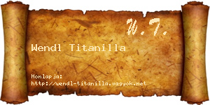 Wendl Titanilla névjegykártya